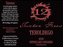 12 FIRES Winery and Vineyard Teroldego